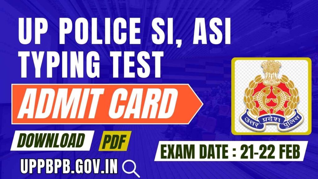 UP Police ASI SI Typing Test Admit Card 2026 download and exam date