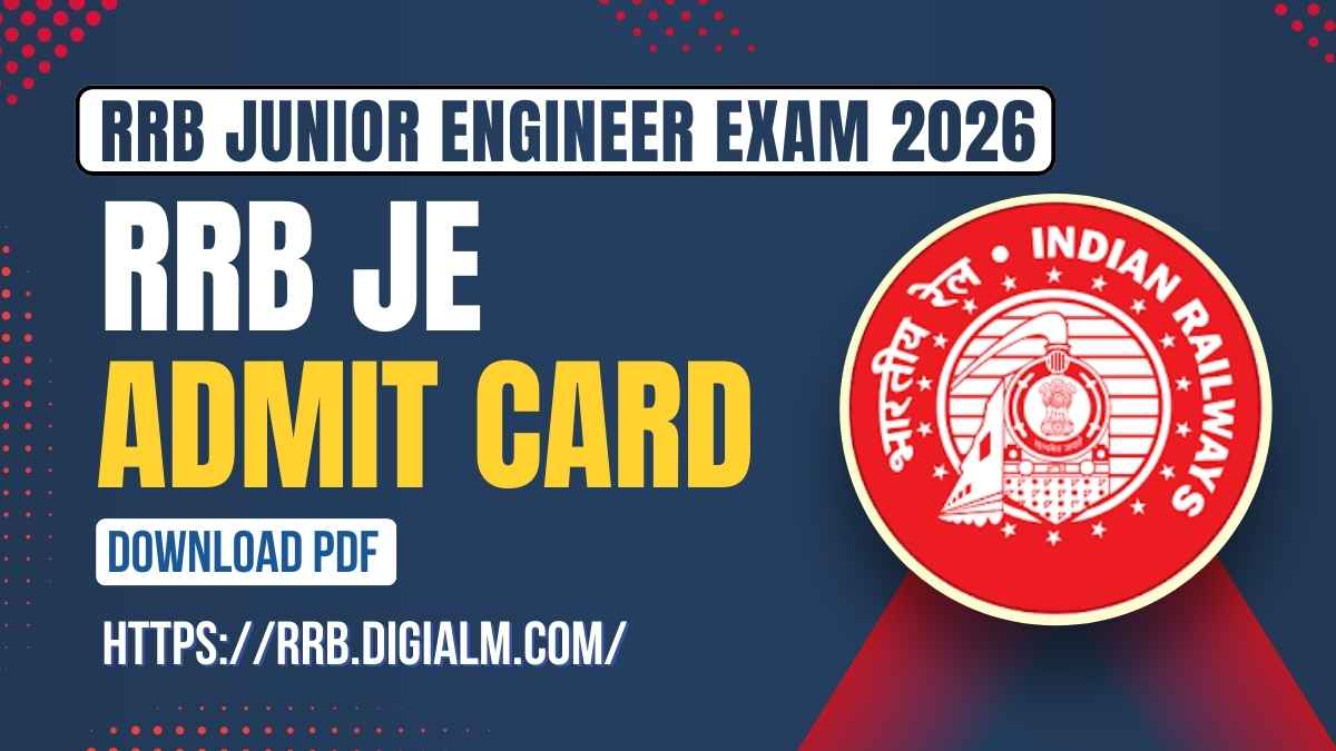RRB JE Admit Card 2026 Link