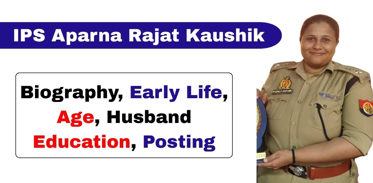 IPS Aparna Rajat Kaushik